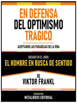 cover image of En Defensa Del Optimismo Tragico--Basado En El Libro El Hombre En Busca De Sentido De Viktor Frankl